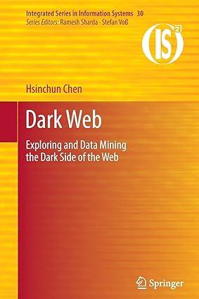 dark web exploring and data mining the dark side of the web 2012 edition hsinchun chen 1489992863,