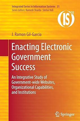 enacting electronic government success an integrative study of government wide websites organizational