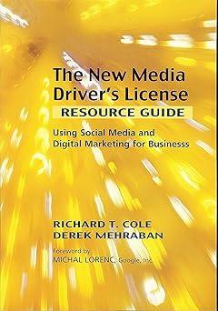 The New Media Drivers License Resource Guide Using Social Media And Digital Marketing For Business