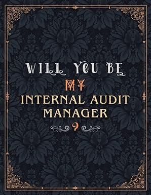 will you be my internal audit manager 1st edition benito gross b09774c8ck, 979-8521636563
