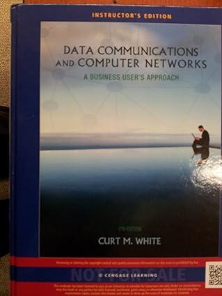 data communications and computer networks a business users approach 7th edition curt white 1133626467,