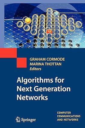algorithms for next generation networks computer communications and networks 1st edition graham cormode,