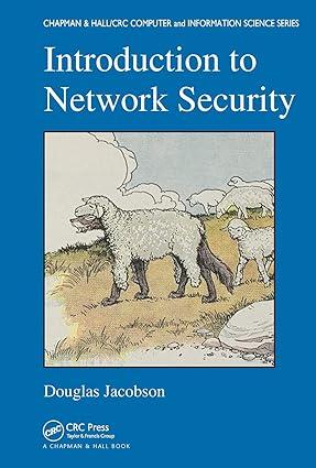 introduction to network security 1st edition douglas jacobson 1584885432, 978-1584885436