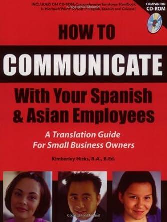 how to communicate with your spanish and asian employees a translation guide for small business owners 1st