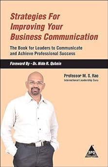 strategies for improving your business communication the book for leaders to communicate and achieve