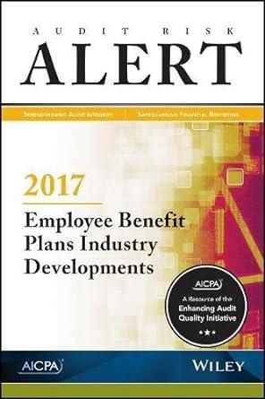 audit risk alert employee benefit plans industry developments 2017 1st edition aicpa 1945498722,
