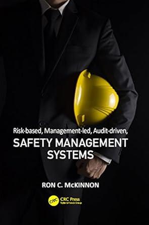 risk based management led audit driven safety management systems 1st edition ron c. mckinnon 1498767923,