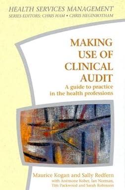 making use of clinical audit a guide to practice in the health professions 1st edition sally j. redfern,