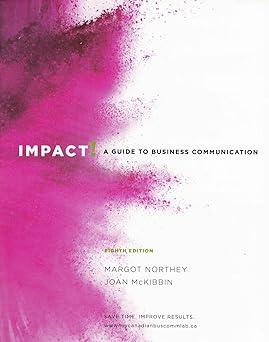 impact a guide to business communication 8th edition margot northey 0132158868, 978-0132158862