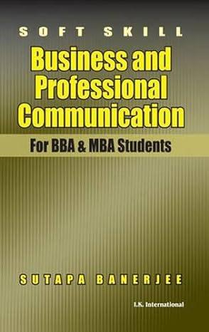 soft skill business and professional communication for bba and mba students 1st edition sutapa banerjee