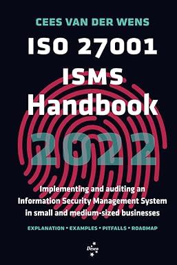 iso 27001 isms handbook 2022 implementing and auditing an information security management system in small and