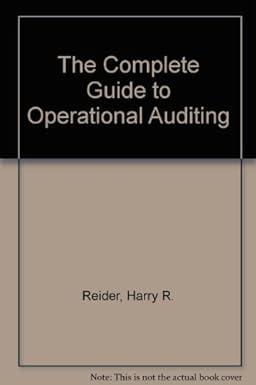 the complete guide to operational auditing 1st edition harry r. reider 0471594199, 978-0471594192