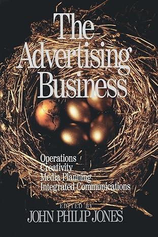 the advertising business operations creativity media planning integrated communications 1st edition john