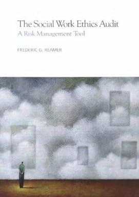 the social work ethics audit a risk management tool 1st edition frederic g. reamer 0871013282, 978-0871013286
