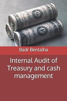internal audit of treasury and cash management 1st edition badr bentalha b0bm3r6wg7, 979-8363213779