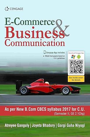 e-commerce and business communication 1st edition atreyee ganguly, joyeta bhadury, gargi guha niyogi