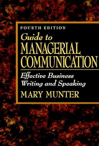 guide to managerial communication effective business writing and speaking 4th edition mary munter 0132564475,