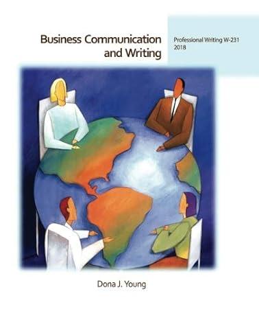 business communication and writing 1st edition dona j. young 1981272267, 978-1981272266