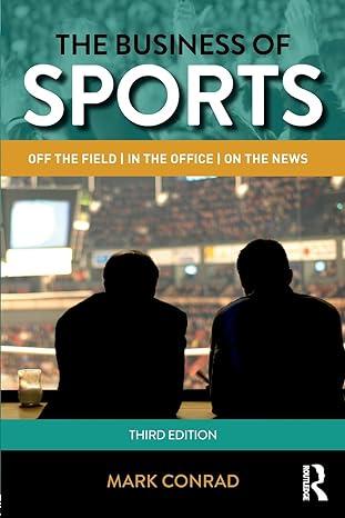 the business of sports 3rd edition mark conrad 1138913200, 978-1138913202