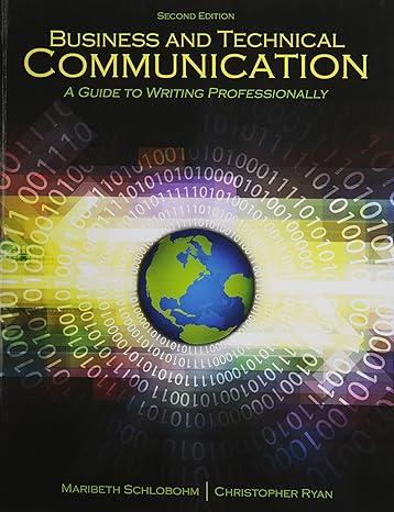 business and technical communication a guide to writing professionally 2nd edition schlobohm maribeth, ryan