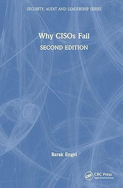 why cisos fail security audit and leadership series 2nd edition barak engel 1032299258, 978-1032299259