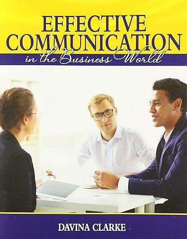 effective communication in the business world 1st edition davina clarke 1792464681, 978-1792464683