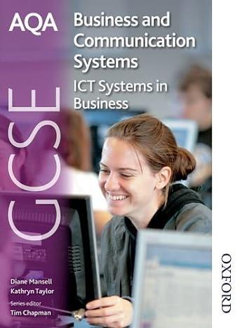 aqa gcse business and communication systems ict systems in business 1st edition kathryn taylor, diane mansell