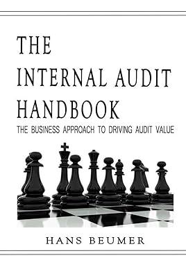 the internal audit handbook the business approach to driving audit value 1st edition hans beumer 3906861201,