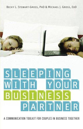 Sleeping With Your Business Partner A Communication Toolkit For Couples In Business Together