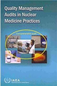 quality management audits in nuclear medicine practices 1st edition international atomic energy agency (iaea)