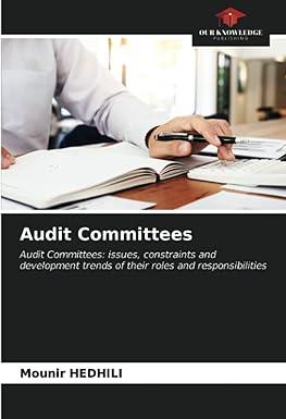 audit committees audit committees issues constraints and development trends of their roles and