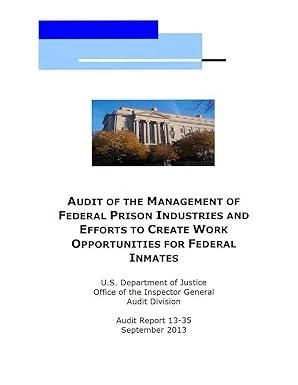 audit of the management of federal prison industries and efforts to create work opportunities for federal