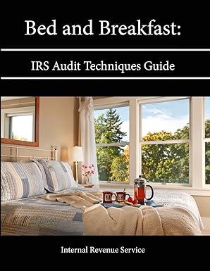 bed and breakfast irs audit techniques guide 1st edition internal revenue service 1304131793, 978-1304131799