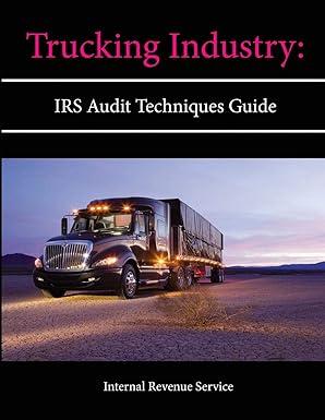 trucking industry irs audit techniques guide 1st edition internal revenue service 1304135640, 978-1304135643