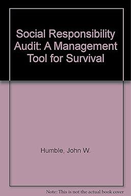 social responsibility audit a management tool for survival 1st edition john w humble 0900853522,