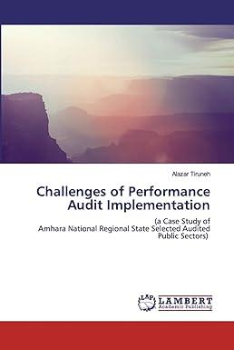 challenges of performance audit implementation a case study of amhara national regional state selected