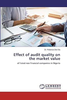 effect of audit quality on the market value of listed non financial companies in nigeria 1st edition dr.