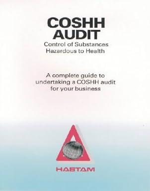 coshh audit control of substances hazardous to health a complete guide to understanding a  coshh audt for