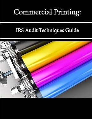 commercial printing irs audit techniques guide 1st edition internal revenue service 1304133753, 978-1304133755