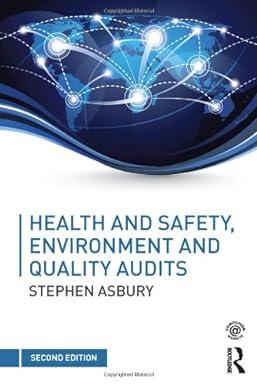 health and safety environment and quality audits a risk-based approach 2nd edition stephen asbury 0415508118,