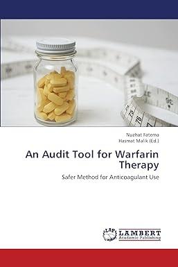 an audit tool for warfarin therapy 1st edition fatema nuzhat, malik hasmat 3659426458, 978-3659426452