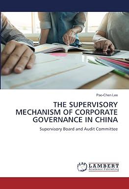 the supervisory mechanism of corporate governance in china supervisory board and audit committee 1st edition