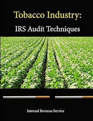 tobacco industry irs audit techniques guide 1st edition internal revenue service 1304114910, 978-1304114914