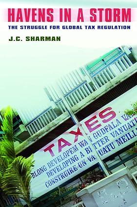havens in a storm  the struggle for global tax regulation 1st edition j. c. sharman 0801445043, 978-0801445040