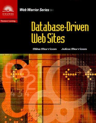 database driven web sites 1st edition mike morrison, joline morrison 061901556x, 978-0619015565