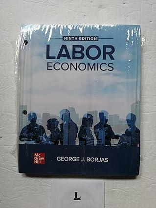labor economics 9th edition george borjas 1266834931, 978-1266834936