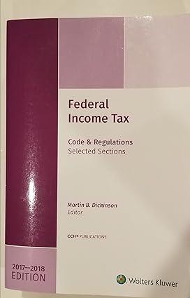 federal income tax code and regulations selected sections 2017 edition martin b. dickinson 0808046365,