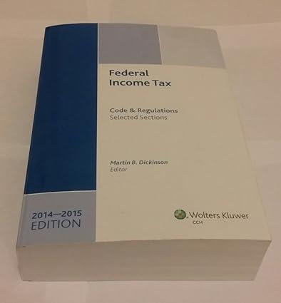 federal income tax code and regulations selected sections 2014 edition martin b. dickinson 0808038052,