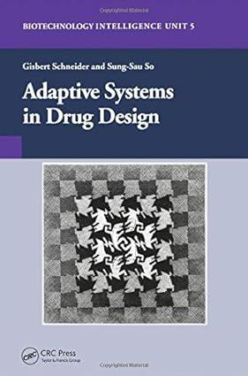 adaptive systems in drug design 1st edition gisbert schneider 1587060590, 978-1587060595