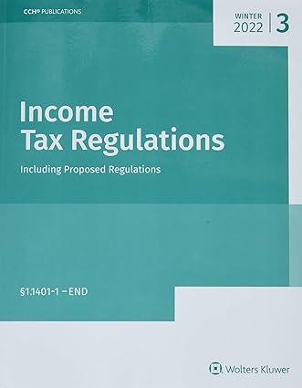income tax regulations including proposed regulations 2022 edition cch tax law 0808053639, 978-0808053637